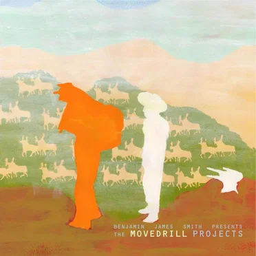 Benjamin James Smith presents the Movedrill Projects by Benjamin James Smith - album cover