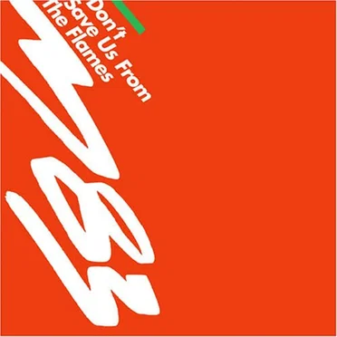 Don’t Save Us From the Flames