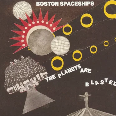 The Planets Are Blasted by Boston Spaceships - album cover