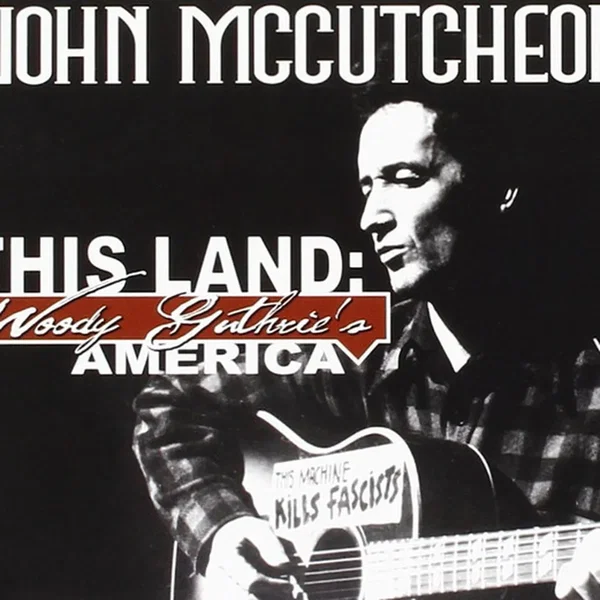 This Land: Woody Guthrie's America