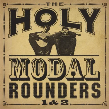 Holy Modal Rounders, Vols. 1 and 2