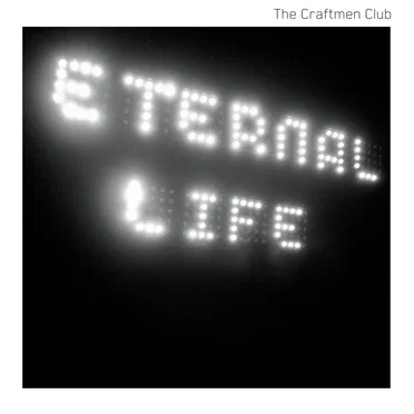 Eternal Life by The Craftmen Club - album cover