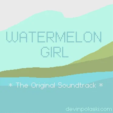 Watermelon Girl: Original Soundtrack by Devin Polaski - album cover