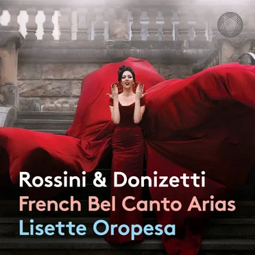 Rossini & Donizetti: French Bel Canto Arias