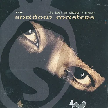 The Shadow Masters: The Best of Shadow Trip-Hop by Various Artists - album cover