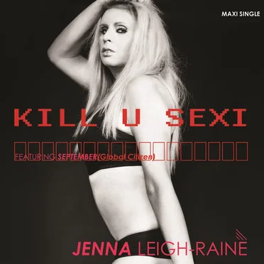 Kill U Sexi by Jenna Leigh-Raine - album cover
