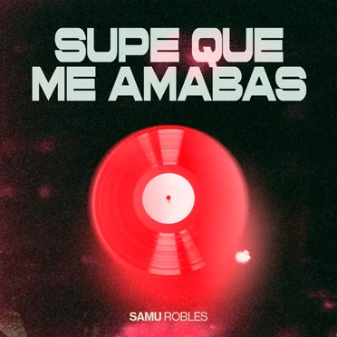 Supe que me amabas