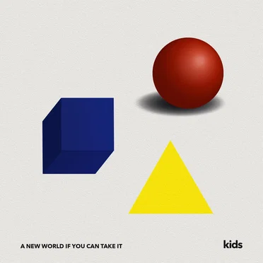 Kids by A New World If You Can Take It - album cover