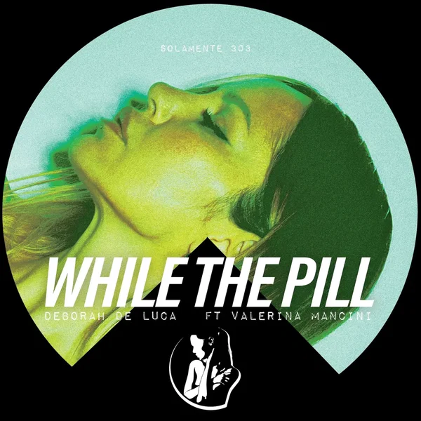 WHILE THE PILL
