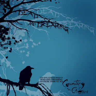 Dead and Dreaming: An Indie Tribute to Counting Crows by Various Artists - album cover