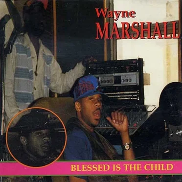 Blessed Is the Child by Wayne Marshall - album cover