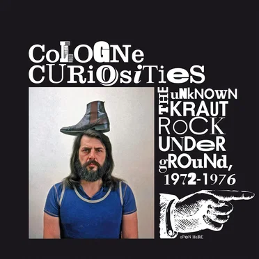 Cologne Curiosities: The Unknown Krautrock Underground, 1972-1976 by Various Artists - album cover