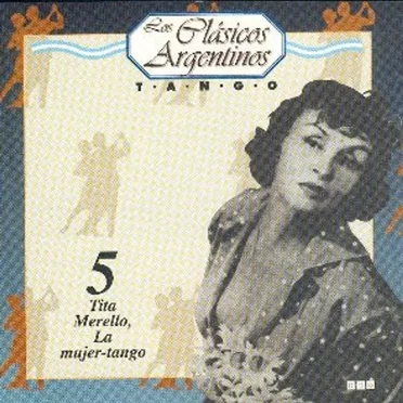 Los clásicos argentinos: Tango, volumen 5: Tita Merello, La mujer-tango by Various Artists - album cover