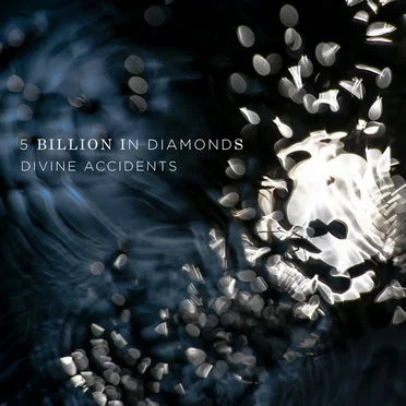 Divine Accidents by 5 Billion in Diamonds - album cover