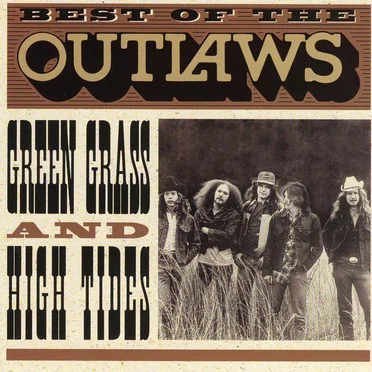 Best of the Outlaws: Green Grass and High Tides