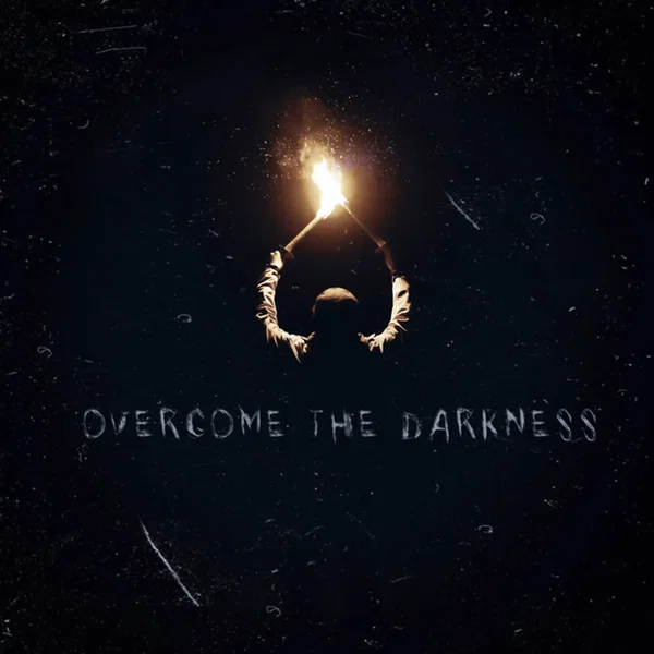 Overcome the Darkness