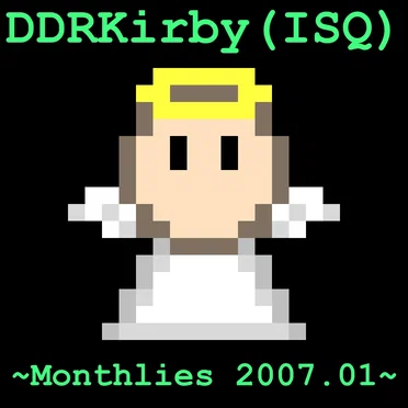 ~Monthlies 2007.01~ by DDRKirby(ISQ) - album cover