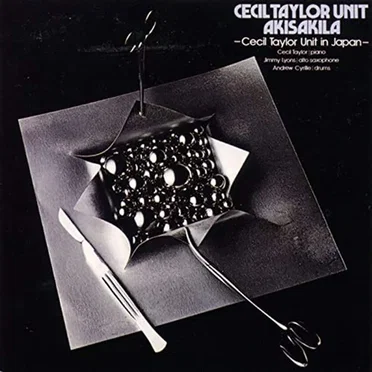 Akisakila: Cecil Taylor Unit in Japan, Volume 1