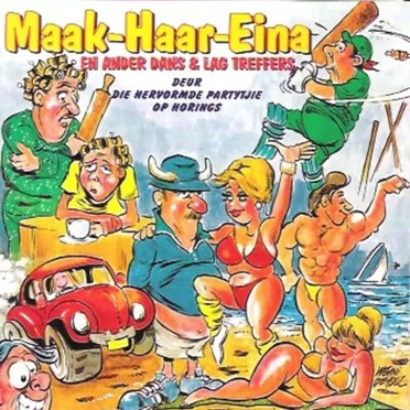 Maak-Haar-Eina by Die Hervormde Partytjie Op Horings - album cover