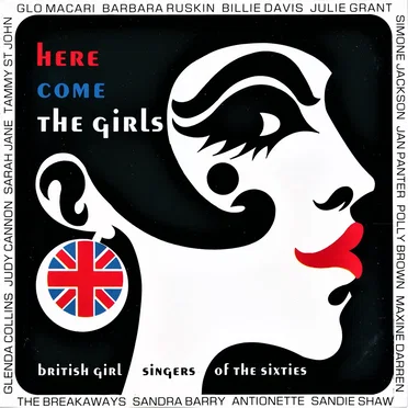 Here Come the Girls, Volume 1: British Girl Singers of the Sixties by Various Artists - album cover