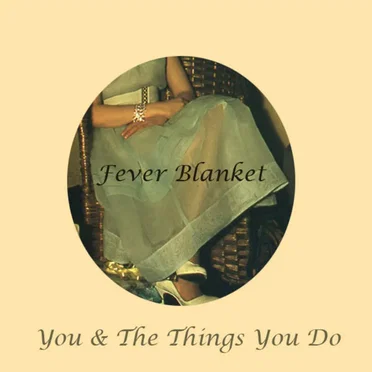 You & The Things You Do by Fever Blanket - album cover