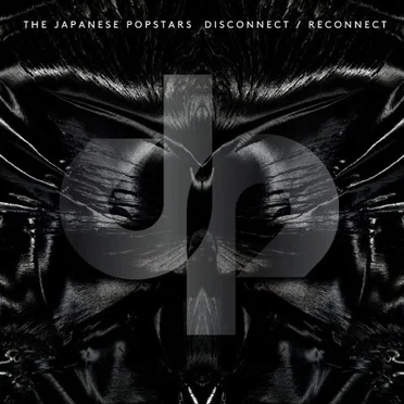 Disconnect / Reconnect by The Japanese Popstars - album cover