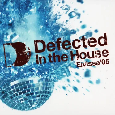 Defected in the House: Eivissa '05 by Various Artists - album cover