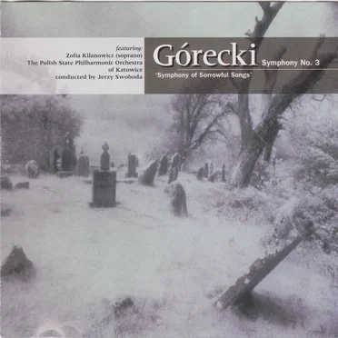 Symphony no. 3, op. 36 "Symphony of Sorrowful Songs"