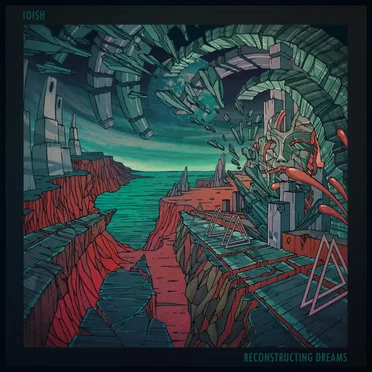 Reconstructing Dreams by ioish - album cover