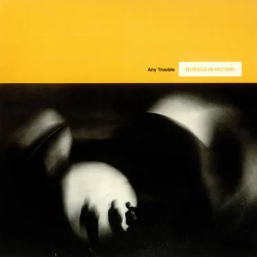 Wheels in Motion by Any Trouble - album cover