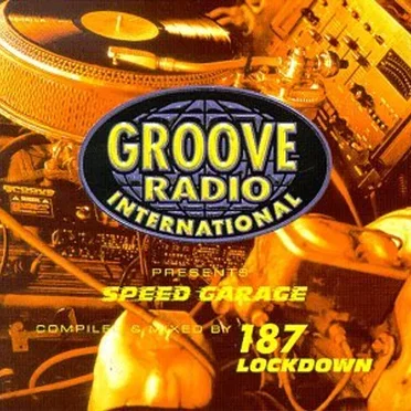 Groove Radio Presents: Speed Garage by Various Artists - album cover
