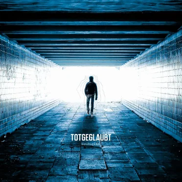 Neubeginn by Totgeglaubt - album cover