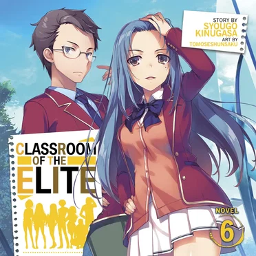 Classroom of the Elite, Novel 6 by Syougo Kinugasa - album cover