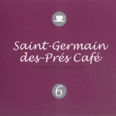 Saint‐Germain‐des‐Prés Café, Volume 6 by Various Artists - album cover