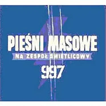 Pieśni masowe na zespół świetlicowy by 997 - album cover