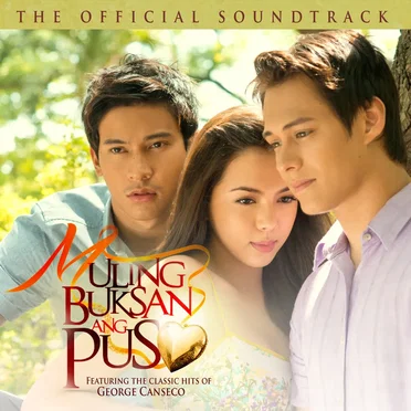 Muling Buksan Ang Puso (Original Soundtrack) by Various Artists - album cover