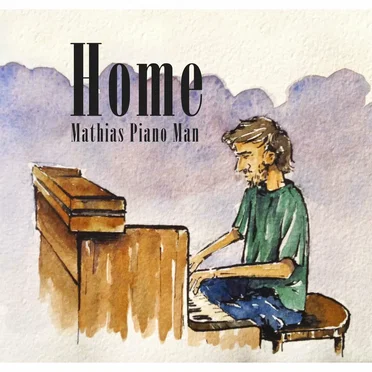 Home by Mathias Piano Man - album cover