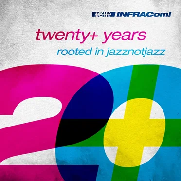 Twenty+ Years Rooted in Jazznotjazz by Various Artists - album cover