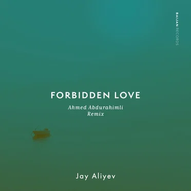 Forbidden Love (Ahmed Abdurahimli remix)