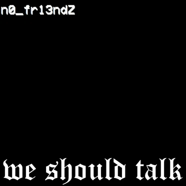 we should talk