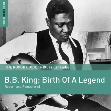 The Rough Guide to Blues Legends: B.B. King: Birth of a Legend by B.B. King - album cover