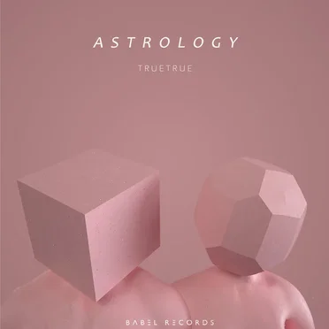 ASTROLOGY by Truetrue - album cover