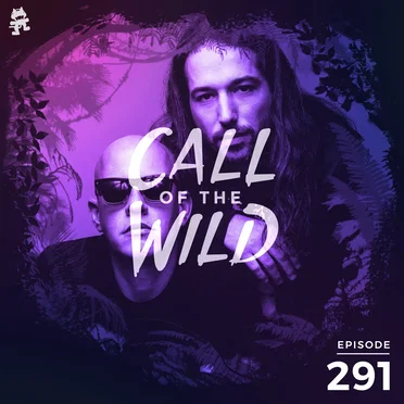 2020-03-25: 291 – Monstercat: Call of the Wild (Infected Mushroom – Artist Commentary) by Monstercat - album cover