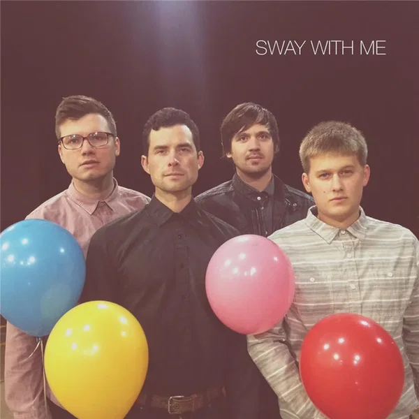 Sway With Me (Single)