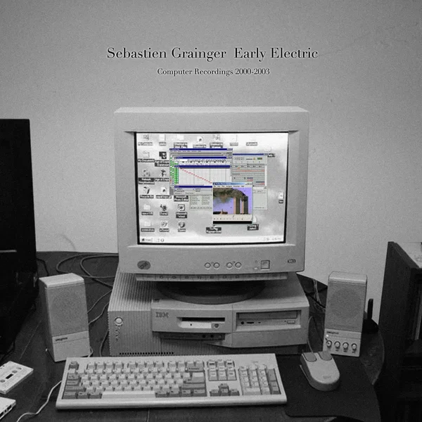 Early Electric - Computer Recordings 2000-2003