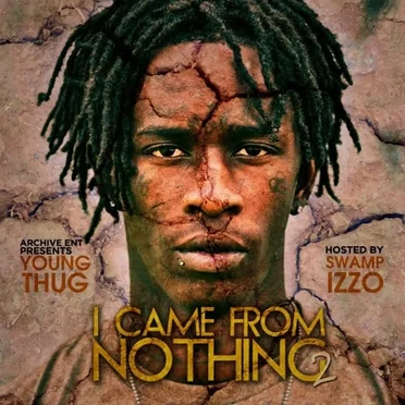 I Came From Nothing 2 by Young Thug - album cover