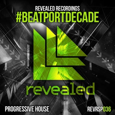 Revealed Recordings #BeatportDecade Progressive House by Various Artists - album cover