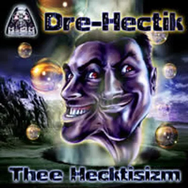 Thee Hecktisizm by Dre Hectik - album cover