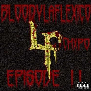 Bloody LaFlexico: Episode 2