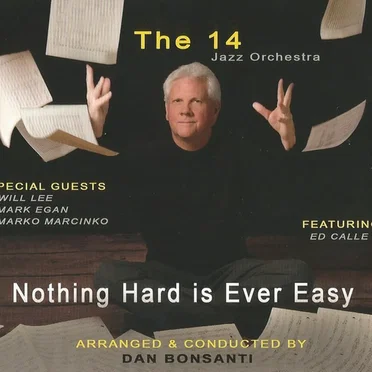 Nothing Hard Is Ever Easy